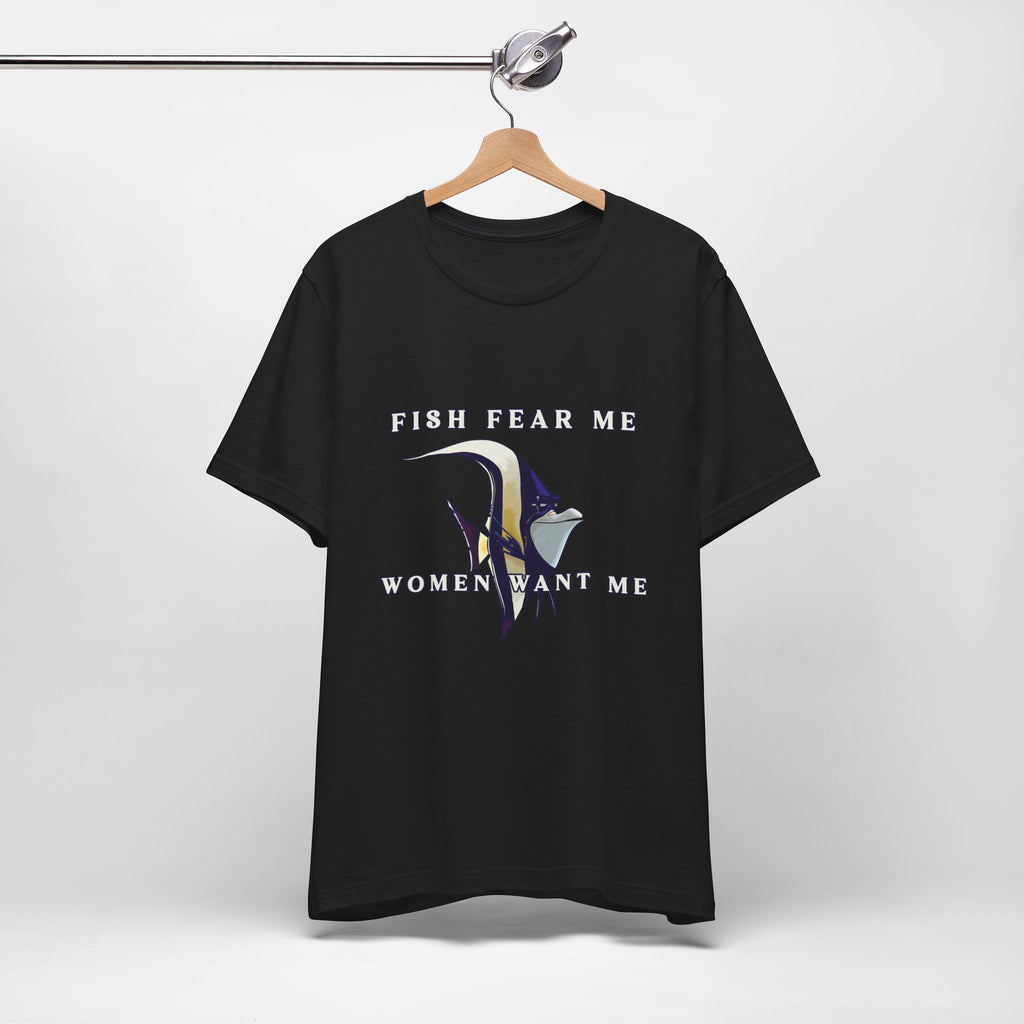 Fish Fear Me Women Want Me Graphic Tee