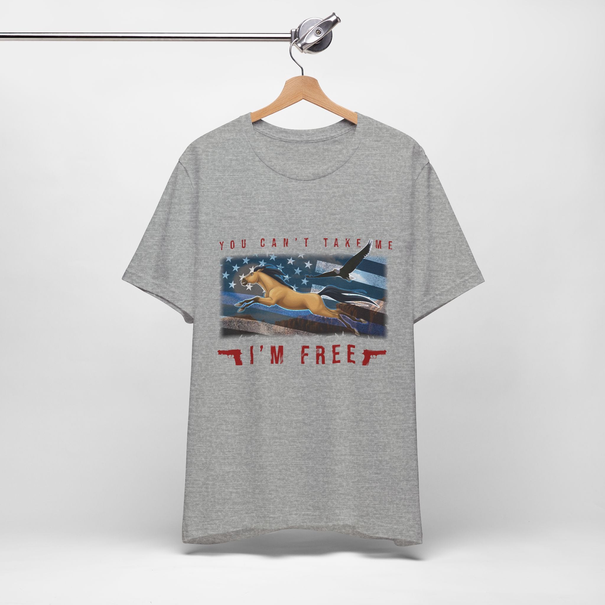 You Can't Take Me I'm Free - American Patriotic Tee