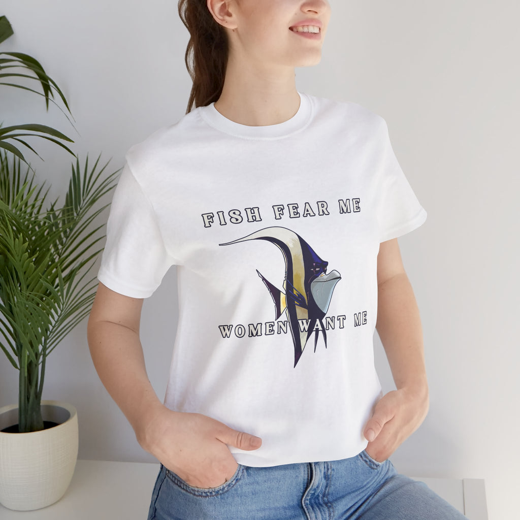 Fish Fear Me Women Want Me Graphic Tee