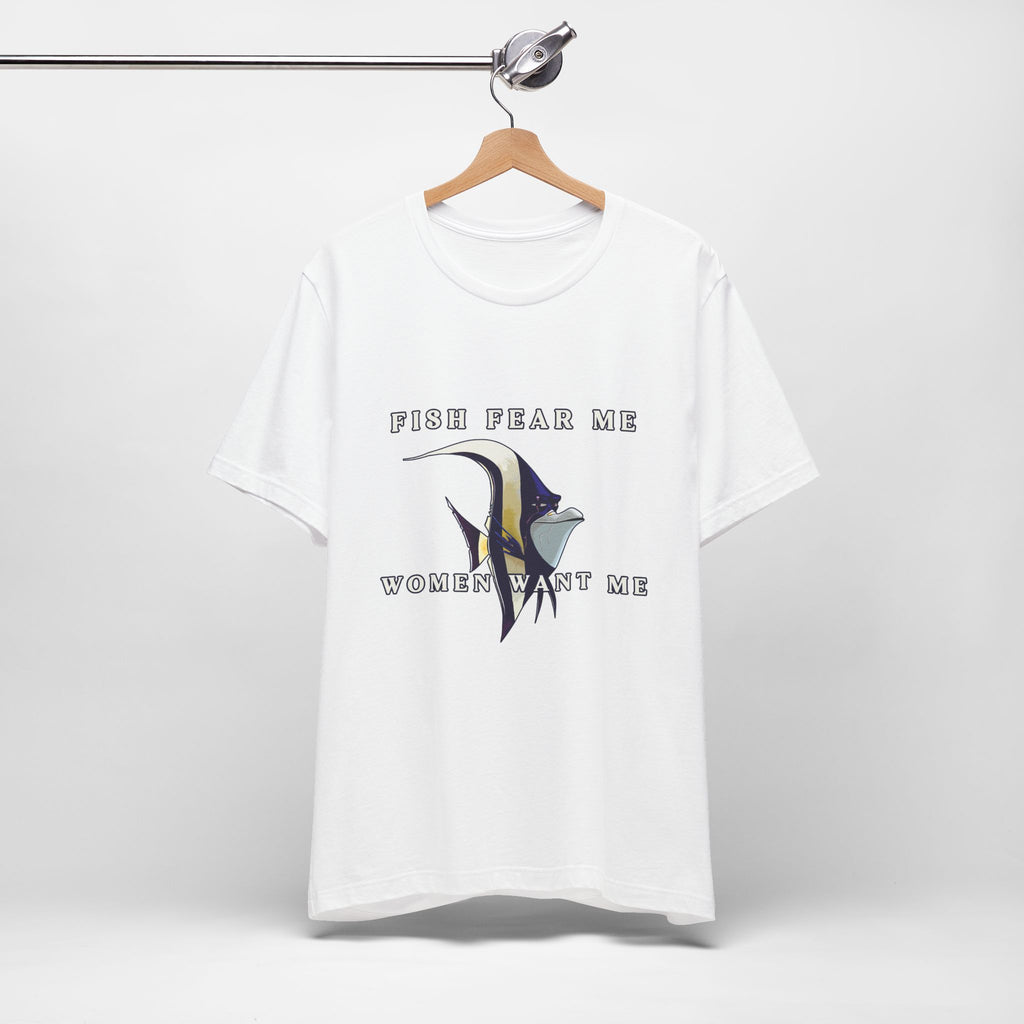 Fish Fear Me Women Want Me Graphic Tee